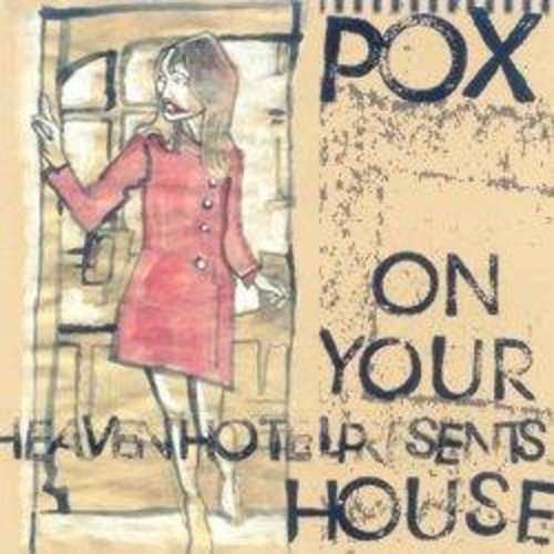 Cover for Pox · On Your House (CD)