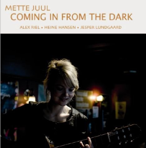 Cover for Mette Juul · Coming in from the Dark (CD) (2010)
