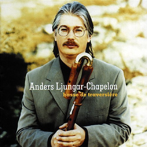 Cover for Hotteterre / Anders Ljungar-chapelon · Basse De Traversiere (CD) (1998)
