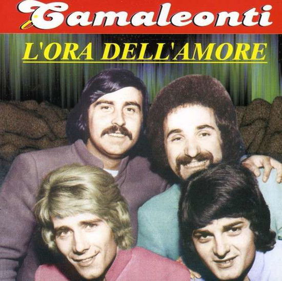 Cover for Camaleonti · L'ora Dell'amore (CD) (2013)