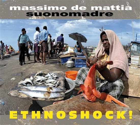 Cover for De Mattia Massimo Suonomadre · Ethnoshock (CD) (2018)