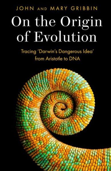Cover for John Gribbin · On the Origin of Evolution: Tracing 'Darwin's Dangerous Idea' from Aristotle to DNA (Hardcover bog) (2020)