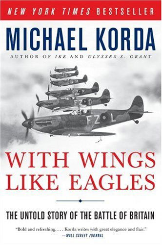 Cover for Michael Korda · With Wings Like Eagles: the Untold Story of the Battle of Britain (Taschenbuch) [Reprint edition] (2010)