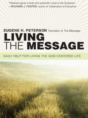 Cover for Eugene H Peterson · Living the Message: Daily Help For Living the God-Centered Life (Paperback Book) (2007)