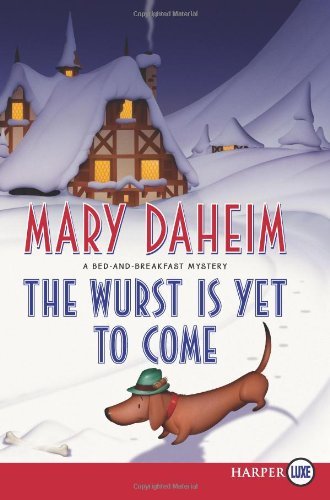 Cover for Mary Daheim · The Wurst is Yet to Come Lp: a Bed-and-breakfast Mystery (Bed-and-breakfast Mysteries) (Paperback Book) [Lrg edition] (2012)