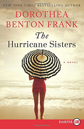 Cover for Dorothea Benton Frank · The Hurricane Sisters LP (Pocketbok) [Lrg edition] (2021)