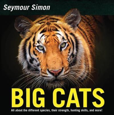 Cover for Seymour Simon · Big Cats: Revised Edition (Hardcover Book) [Updated edition, Revised edition. edition] (2017)