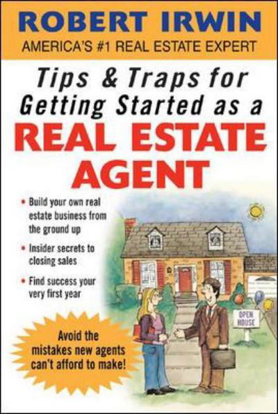 Tips & Traps for Getting Started as a Real Estate Agent - Robert Irwin - Books - McGraw-Hill Education - Europe - 9780071463362 - September 16, 2006