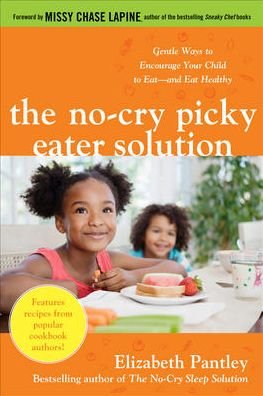 Cover for Elizabeth Pantley · The No-Cry Picky Eater Solution:  Gentle Ways to Encourage Your Child to Eat-and Eat Healthy (Pocketbok) [Ed edition] (2011)