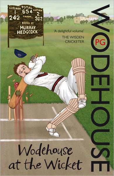 Wodehouse At The Wicket: A Cricketing Anthology - P.G. Wodehouse - Kirjat - Cornerstone - 9780099551362 - torstai 2. kesäkuuta 2011