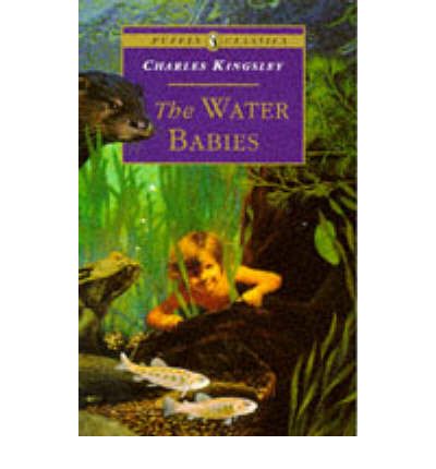 The Water Babies - Charles Kingsley - Books - Penguin Random House Children's UK - 9780140367362 - April 27, 1995