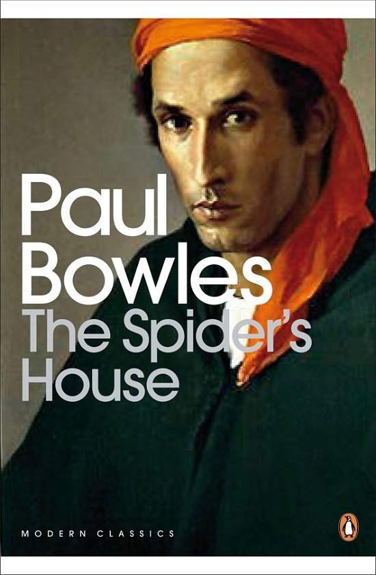 Cover for Paul Bowles · The Spider's House - Penguin Modern Classics (Paperback Book) (2009)