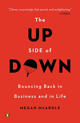 The Up Side of Down: Why Failing Well Is the Key to Success - Megan McArdle - Books - Penguin Publishing Group - 9780143126362 - February 24, 2015