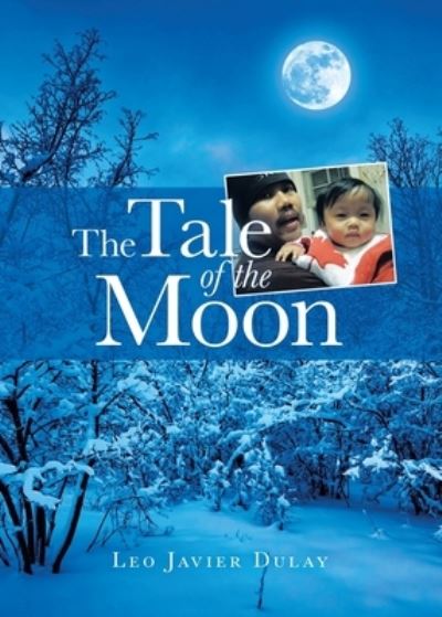 Cover for Leo Javier Dulay · Tale of the Moon &amp; Heaven (Bog) (2020)