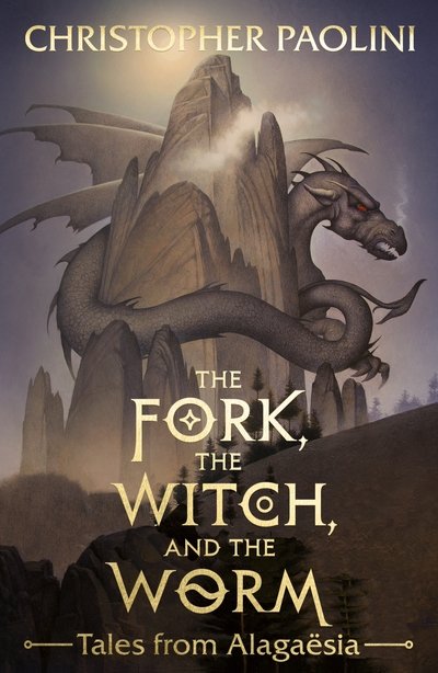 Cover for Christopher Paolini · Tales from Alagaesia: The Fork, the Witch, and the Worm (Inbunden Bok) (2018)