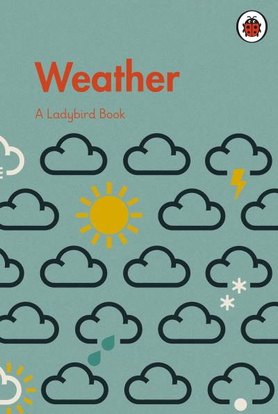 Cover for A Ladybird Book Weather · A Ladybird Book: Weather - A Ladybird Book (Hardcover Book) (2021)