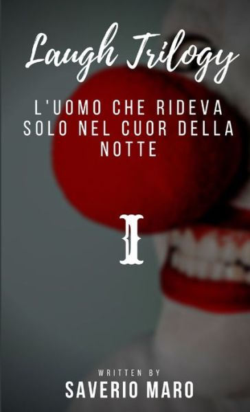 Cover for Saverio Maro · Uomo Che Rideva Solo Nel Cuor Della Notte (Book) (2019)