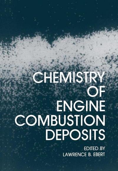 Cover for Ebert  Lawrence B. · Chemistry of Engine Combustion Deposits (Hardcover Book) (1985)