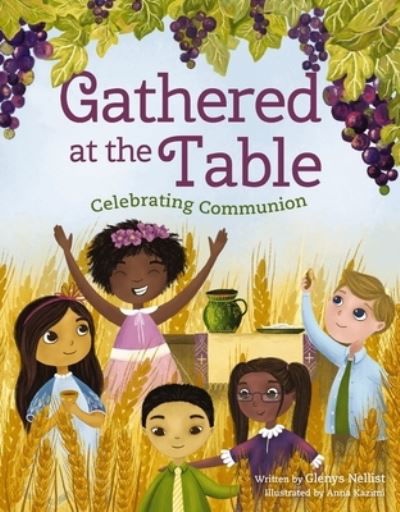 Cover for Glenys Nellist · Gathered at the Table: Celebrating Communion (Hardcover bog) (2024)