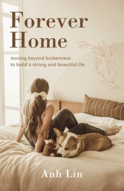 Cover for Anh Lin · Forever Home: Moving Beyond Brokenness to Build a Strong and Beautiful Life (Hardcover bog) (2023)