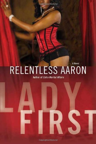 Lady First - Relentless Aaron - Böcker - St. Martin's Griffin - 9780312359362 - 13 november 2007