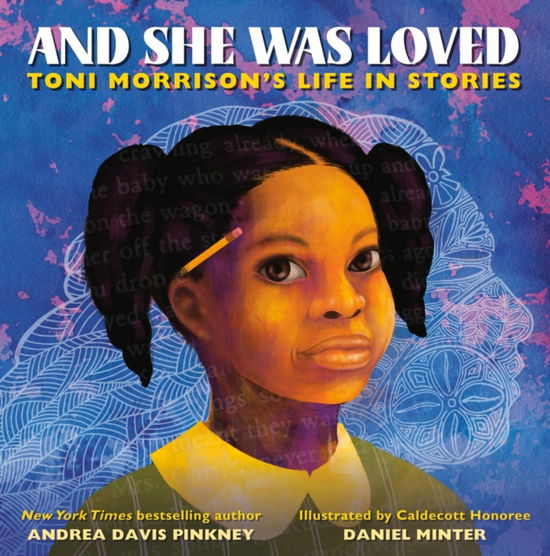 Cover for Andrea D Pinkney · And She Was Loved: Toni Morrison's Life in Stories (Hardcover Book) (2025)