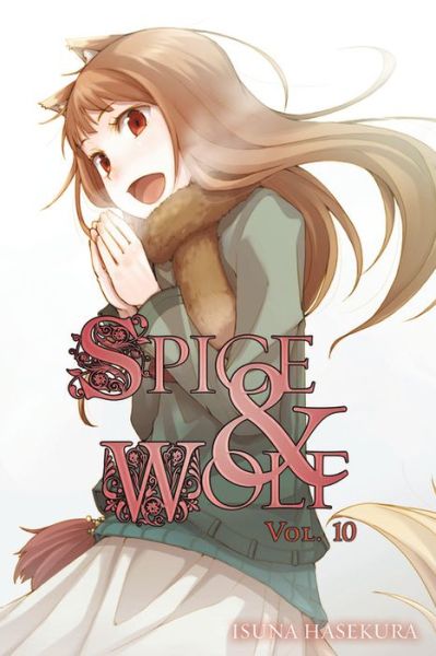 Cover for Isuna Hasekura · Spice and Wolf, Vol. 10 (light novel) - SPICE AND WOLF LIGHT NOVEL SC (Pocketbok) (2013)