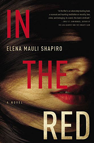 Cover for Elena Mauli Shapiro · In The Red: A Novel (Hardcover Book) (2014)