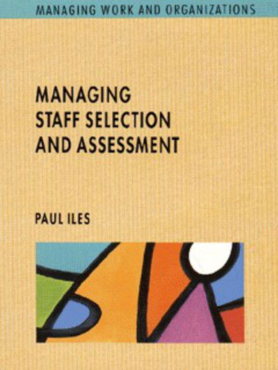 Cover for Paul Iles · Managing Staff Selection and Assessment (Paperback Book) (1998)