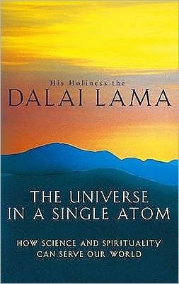 Cover for The Dalai Lama · The Universe In A Single Atom: How science and spirituality can serve our world (Pocketbok) (2007)