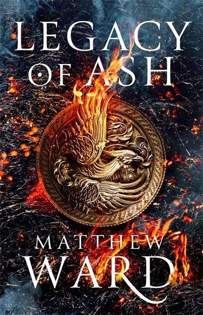 Cover for Matthew Ward · Legacy of Ash: Book One of the Legacy Trilogy (Pocketbok) (2019)