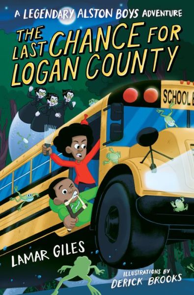 Cover for Lamar Giles · The Last Chance for Logan County - A Legendary Alston Boys Adventure (Hardcover Book) (2021)