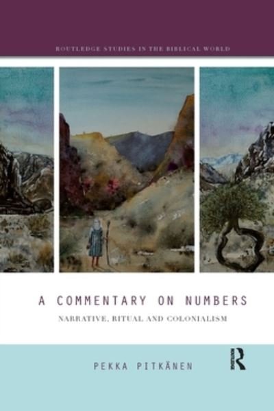 Cover for Pekka Pitkanen · A Commentary on Numbers: Narrative, Ritual, and Colonialism - Routledge Studies in the Biblical World (Paperback Book) (2020)