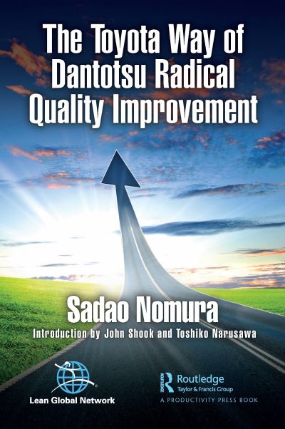 Cover for Sadao Nomura · The Toyota Way of Dantotsu Radical Quality Improvement (Paperback Book) (2021)