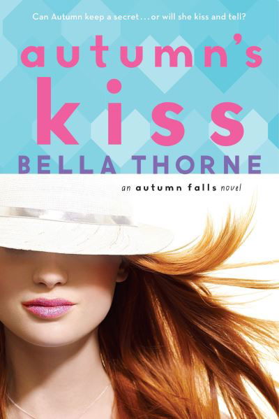 Cover for Bella Thorne · Autumn's Kiss (Autumn Falls) (Buch) (2016)