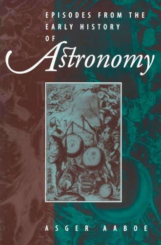 Cover for Asger Aaboe · Episodes From the Early History of Astronomy (Paperback Bog) [Softcover reprint of the original 1st ed. 2001 edition] (2001)