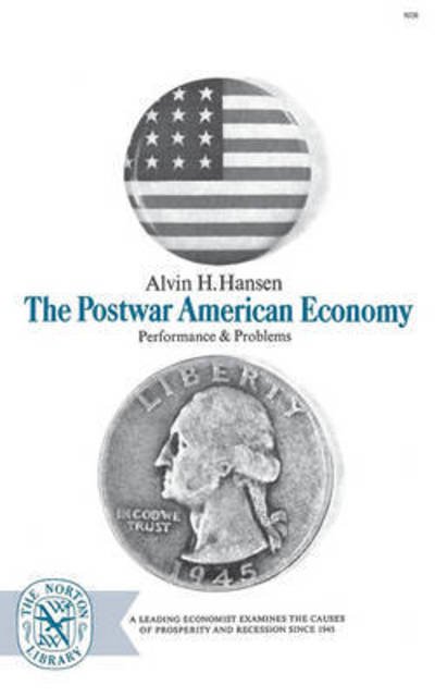 Cover for Alvin H Hansen · The Postwar American Economy: Performance and Problems (Paperback Book) (1964)