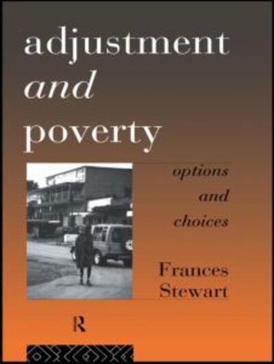 Cover for Frances Stewart · Adjustment and Poverty: Options and Choices - Priorities for Development Economics (Pocketbok) (1995)