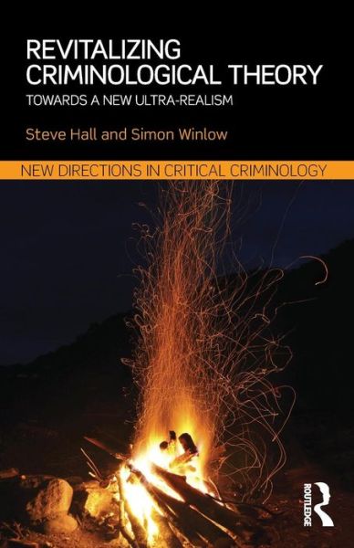 Cover for Steve Hall · Revitalizing Criminological Theory:: Towards a new Ultra-Realism - New Directions in Critical Criminology (Paperback Book) (2015)