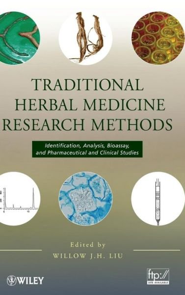 Cover for WJH Liu · Traditional Herbal Medicine Research Methods: Identification, Analysis, Bioassay, and Pharmaceutical and Clinical Studies (Hardcover bog) (2011)