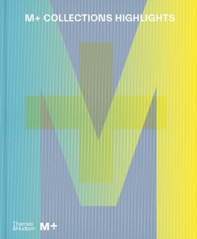 Cover for Doryun Chung · M+ Collections: Highlights (Innbunden bok) (2022)