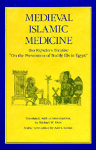 Cover for \'ali · Medieval Islamic Medicine: Ibn Ridwan's Treatise &quot;On the Prevention of Bodily Ills in Egypt&quot; - Comparative Studies of Health Systems and Medical Care (Hardcover bog) (1984)