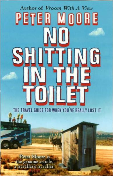 Cover for Peter Moore · No Shitting In The Toilet (Pocketbok) (2005)