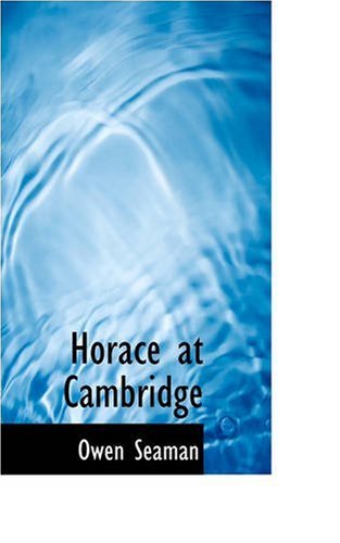 Cover for Owen Seaman · Horace at Cambridge (Paperback Book) (2008)