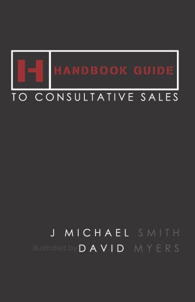 Cover for J Michael Smith · Handbook Guide to Consultative Sales (Paperback Book) (2019)