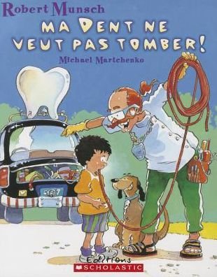 Cover for Robert N. Munsch · Ma Dent Ne Veut Pas Tomber! (Taschenbuch) [French edition] (1998)