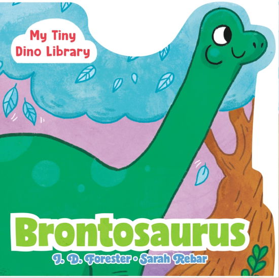 Cover for J. D. Forester · Brontosaurus - My Tiny Dino Library (Board book) (2024)