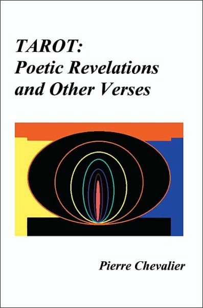 Cover for Pierre Chevalier · Tarot: Poetic Revelations and Other Verses (Pocketbok) (2000)