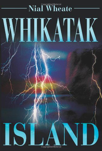 Cover for Nial Wheate · Whikatak Island (Paperback Book) (2001)