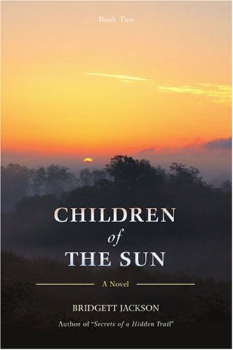 Cover for Bridgett Jackson · Children of the Sun: Book Two (Taschenbuch) (2006)